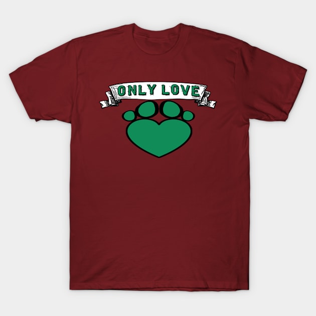 Only Love T-Shirt by BradyRain